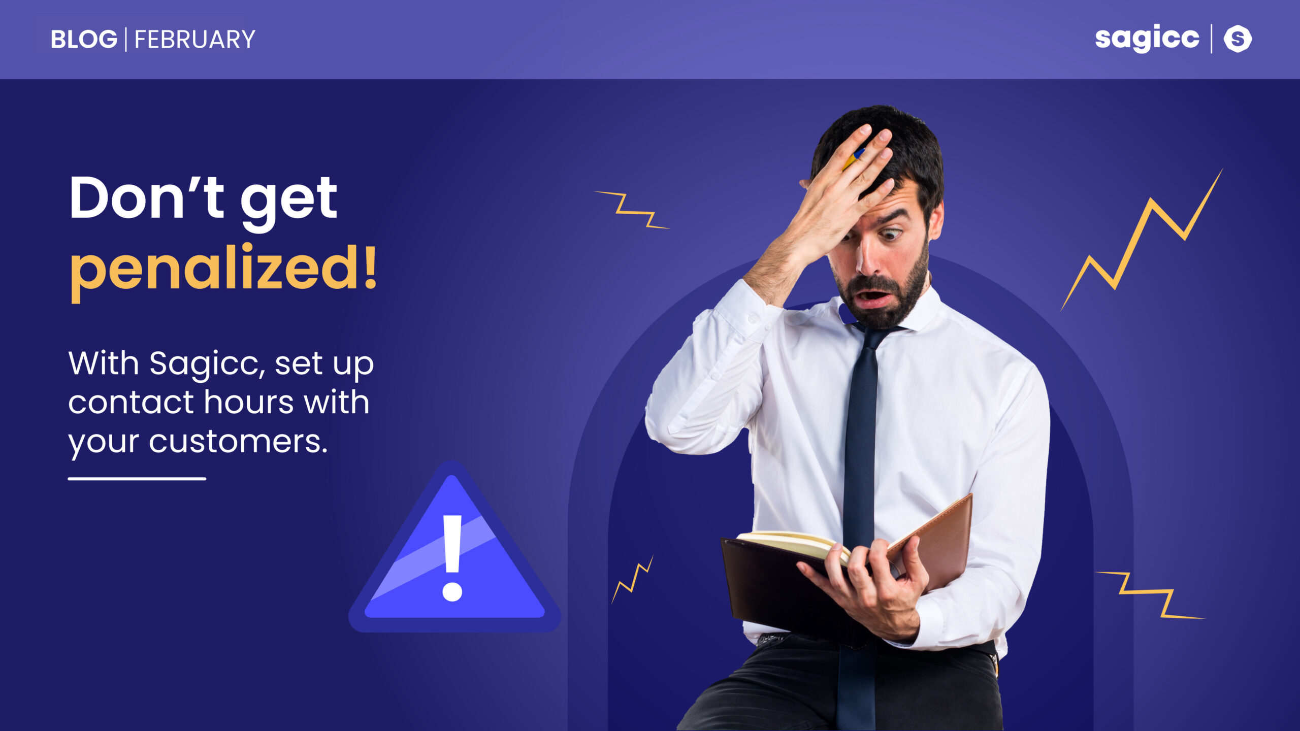 Don&#8217;t get penalized! With Sagicc, set up contact hours with your customers